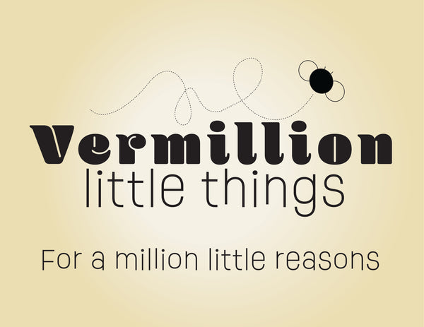 Vermillion Little Things